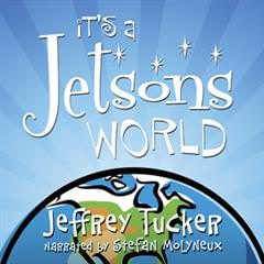 Cover of It39s a Jetsons World Private Miracles and Public Crimes